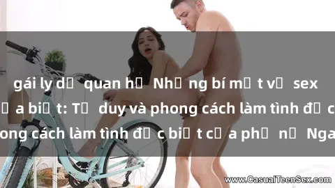 gái ly dị quan hệ Những bí mật về sex gái Nga mà bạn chưa biết: Tư duy và phong cách làm tình đặc biệt của phụ nữ Nga