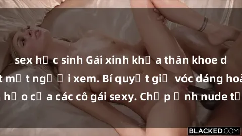 sex học sinh Gái xinh khỏa thân khoe dáng nóng bỏng đốt mắt người xem. Bí quyết giữ vóc dáng hoàn hảo của các cô gái sexy. Chụp ảnh nude tự tin không sợ lộ hàng.