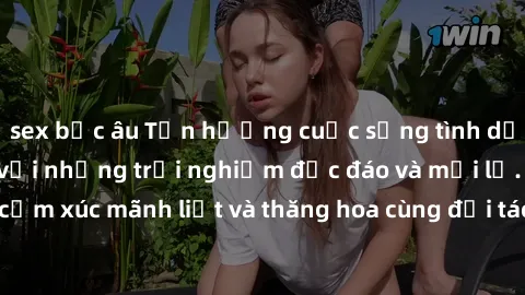 sex bắc âu Tận hưởng cuộc sống tình dục online không che với những trải nghiệm độc đáo và mới lạ. Khám phá cảm xúc mãnh liệt và thăng hoa cùng đối tác tại các trang web chuyên nghiệp.