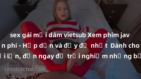 sex gái mại dâm vietsub Xem phim jav full HD online miễn phí - Hấp dẫn và đầy đủ nhất  Dành cho người lớn, đến ngay để trải nghiệm những bộ phim hấp dẫn và hấp dẫn.