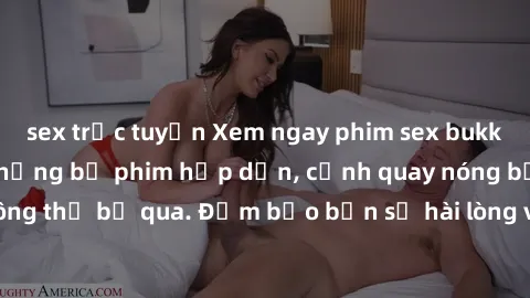 sex trực tuyến Xem ngay phim sex bukkake hàng đầu với những bộ phim hấp dẫn, cảnh quay nóng bỏng không thể bỏ qua. Đảm bảo bạn sẽ hài lòng với trải nghiệm mới lạ này!